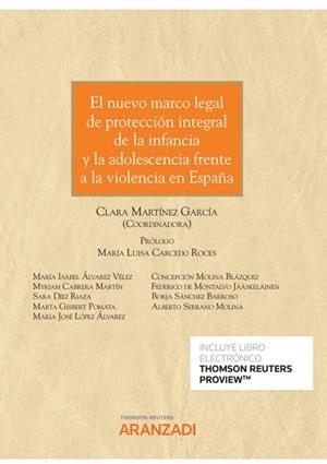 NUEVO MARCO LEGAL DE PROTECCIÓN INTEGRAL DE LA INFANCIA Y LA ADOLESCENCIA FRENTE A LA VIOLENCIA EN ESPAÑA, EL | 9788413456836 | MARTINEZ GARCIA, CLARA