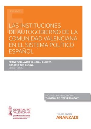 INSTITUCIONES DE AUTOGOBIERNO DE LA COMUNIDAD VALENCIANA EN EL SISTEMA POLÍTICO MULTINIVEL ESPAÑOL, LAS | 9788413458557 | SANJUAN ANDRÉS, FRANCISCO JAVIER
