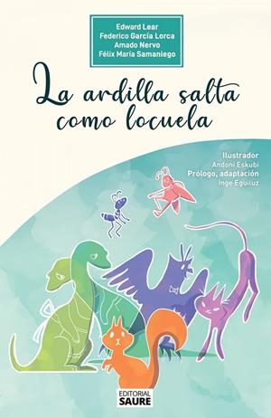 ARDILLA SALTA COMO LOCUELA, LA | 9788417486914 | SAMANIEGO, FÉLIX MARÍA / EGUILUZ, INGE