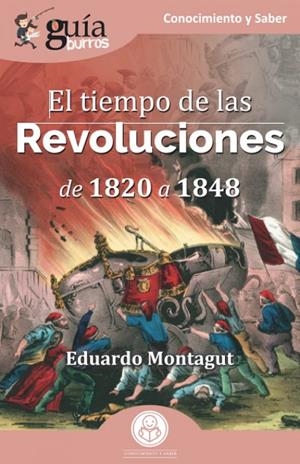 GUÍABURROS EL TIEMPO DE LAS REVOLUCIONES | 9788412453515 | MONTAGUT, EDUARDO