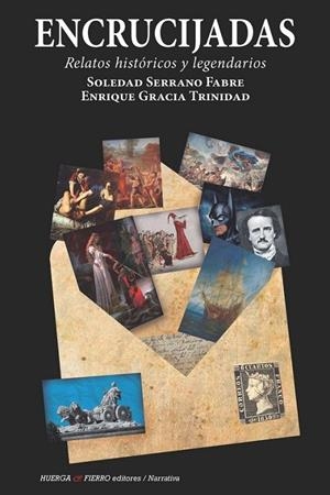 ENCRUCIJADAS RELATOS HISTORICOS Y LEGENDARIOS | 9788412372427 | SERRANO FABRE, SOLEDAD/GRACIA TRINIDAD, ENRIQUE