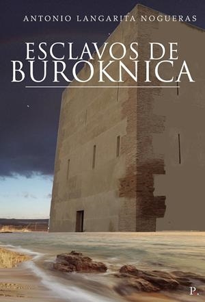 ESCLAVOS DE BUROKNICA | 9788418721588 | LANGARITA NOGUERAS, ANTONIO