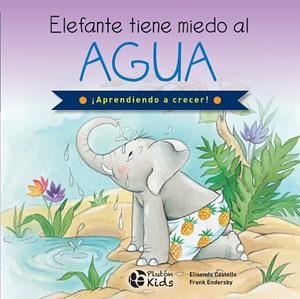 ELEFANTE TIENE MIEDO AL AGUA | 9788418211805 | CASTELLS, ELISENDA