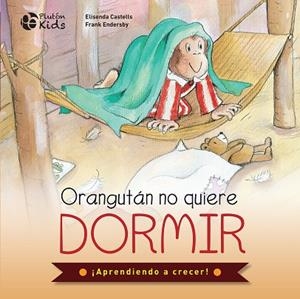 ORANGUTAN NO QUIERE DORMIR | 9788418211799 | CASTELLS, ELISENDA
