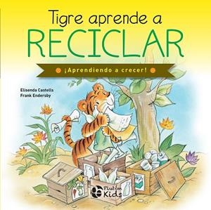 TIGRE APRENDE A RECICLAR | 9788418211812 | CASTELLS, ELISENDA