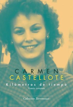 KILOMETROS DE TIEMPO | 9788478398713 | CASTELLOTE, CARMEN