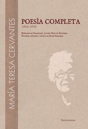 POESIA COMPLETA MARIA TERESA CERVANTES | 9788478398737 | CERVANTES, MARIA TERESA
