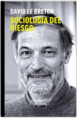 SOCIOLOGIA DEL RIESGO | 9789878451374 | LE BRETON, DAVID