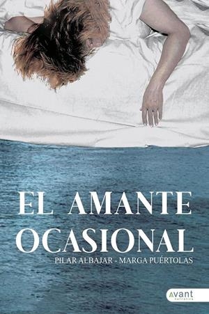 AMANTE OCASIONAL, EL | 9788418844522 | ALBAJAR, PILAR / PUÉRTOLAS, MARGA