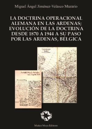 DOCTRINA OPERACIONAL ALEMANA EN LAS ARDENAS, LA | 9788480103343 | JIMENEZ-VELASCO MAZARIO, MIGUEL ANGEL