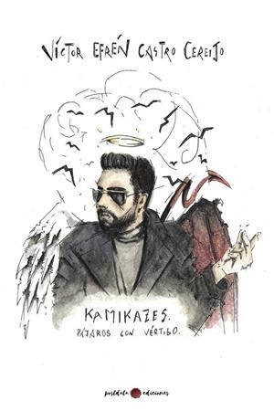 KAMIKAZES. PÁJAROS CON VÉRTIGO | 9788418873515 | CASTRO CEREIJO, VÍCTOR EFRÉN