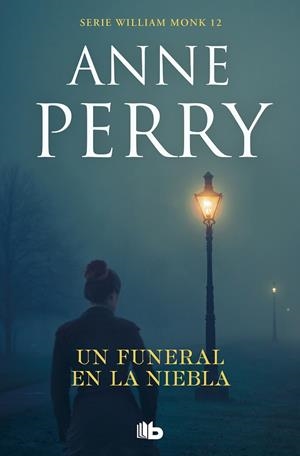 FUNERAL EN LA NIEBLA, UN (WILLIAM MONK 12) | 9788413142340 | PERRY, ANNE