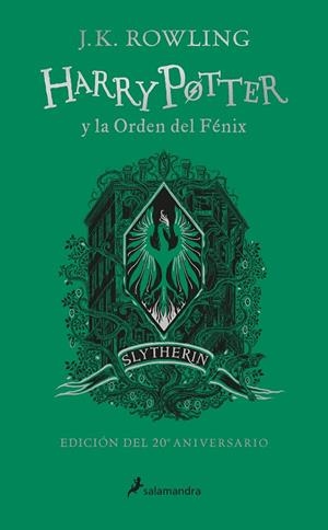 HARRY POTTER Y LA ORDEN DEL FÉNIX (ED. 20 ANIVERSARIO SLYTHERIN) | 9788418174612 | ROWLING, J. K.