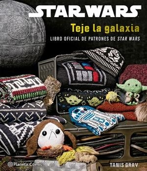 STAR WARS TEJE LA GALAXIA | 9788413421629 | WALLACE, DANIELLE
