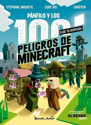 PÁNFILO Y LOS 100 PELIGROS DE MINECRAFT | 9788408243304 | CUBE KID
