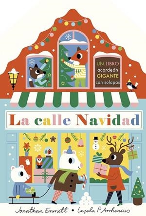 CALLE NAVIDAD, LA. LIBRO ACORDEÓN | 9788408243090 | ARRHENIUS, INGELA P. / EMMETT, JONATHAN