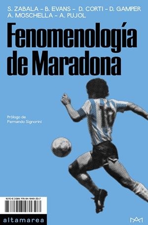 FENOMENOLOGIA DE MARADONA | 9788418481307 | ZABALA, SANTIAGO/EVANS, BRAD/CORTI, DELFINA/GAMPER, DANIEL/MOSCHELLA, ANTONIO/PUJOL, AYELÉN