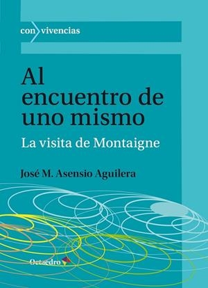 AL ENCUENTRO DE UNO MISMO | 9788418819759 | ASENSIO AGUILERA, JOSE M.