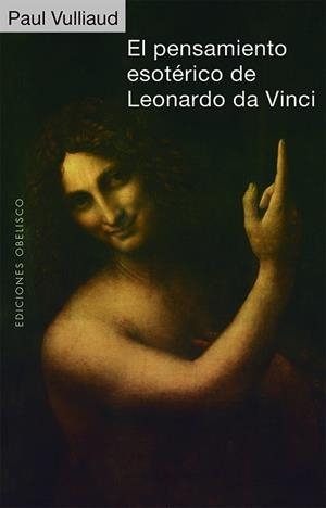 PENSAMIENTO ESOTÉRICO DE LEONARDO DA VINCI, EL | 9788491117711 | VULLIAUD, PAUL