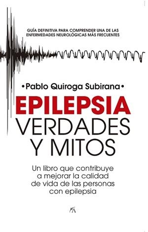 EPILEPSIA : VERDADES Y MITOS | 9788418952166 | QUIROGA SUBIRANA, PABLO