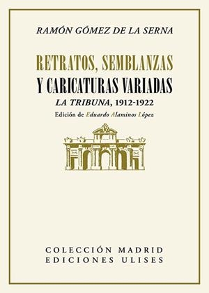 RETRATOS, SEMBLANZAS Y CARICATURAS VARIADAS | 9788416300952 | GOMEZ DE LA SERNA, RAMON