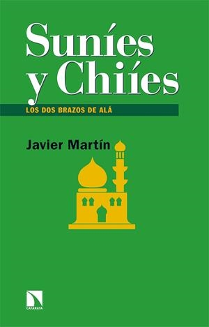 SUNÍES Y CHIÍES | 9788413523378 | MARTIN, JAVIER