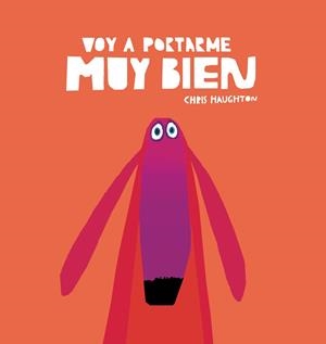 VOY A PORTARME MUY BIEN (LIBRO DE CARTÓN) | 9788418599101 | HAUGHTON, CHRIS