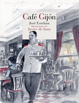 CAFÉ GIJÓN | 9788418141737 | ESTEBAN, JOSE
