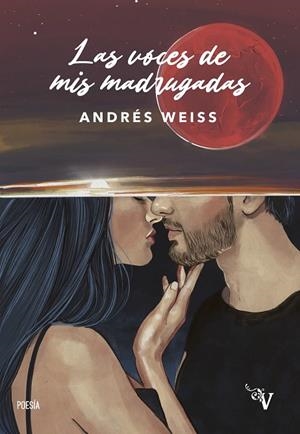 VOCES DE MIS MADRUGADAS, LAS | 9788418694448 | WEISS SANCHEZ, ANDRES