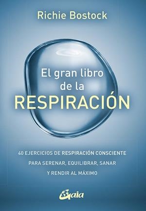 GRAN LIBRO DE LA RESPIRACIÓN, EL | 9788484459460 | BOSTOCK, RICHIE