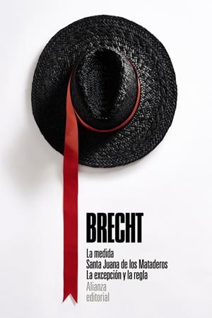 MEDIDA, LA / SANTA JUANA DE LOS MATADEROS / LA EXCEPCIÓN Y LA REGLA | 9788413625669 | BRECHT, BERTOLT