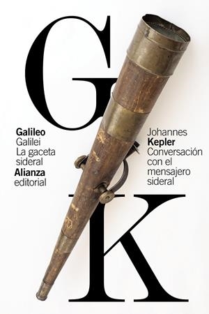 GACETA SIDERAL, LA / CONVERSACIÓN CON EL MENSAJERO SIDERAL | 9788413625720 | GALILEI, GALILEO / KEPLER, JOHANNES