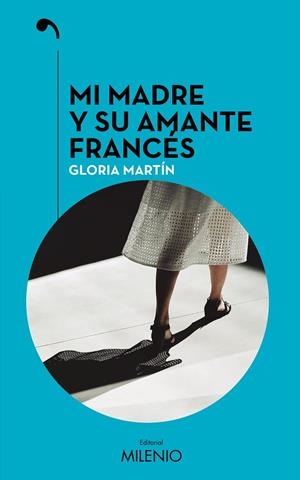 MI MADRE Y SU AMANTE FRANCÉS | 9788497439398 | MARTÍN, GLORIA