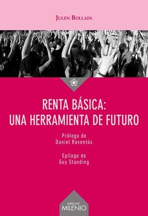 RENTA BÁSICA : UNA HERRAMIENTA DE FUTURO | 9788497439459 | BOLLAIN, JULEN