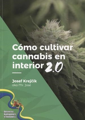 COMO CULTIVAR CANNABIS EN EL INTERIOR 2.0 | 9788090714335 | KREJCIK, JOSEF