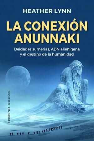 CONEXIÓN ANUNNAKI, LA | 9788491117797 | LYNN, HEATHER