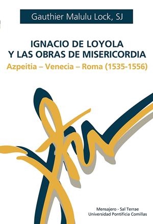 IGNACIO DE LOYOLA Y LAS OBRAS DE MISERICORDIA | 9788427146501 | MALULU, GAUTHIER