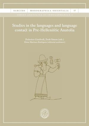 STUDIES IN THE LANGUAGES AND LANGUAGE CONTACT IN PRE-HELLENISTIC ANATOLIA | 9788491687382 | GIUSFREDI, FEDERICO / SIMON, ZSOLT