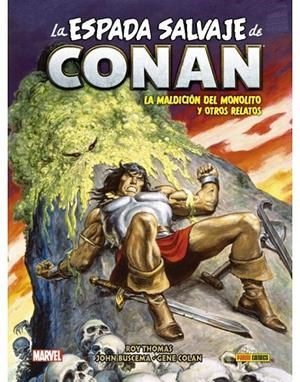 BIBLIOTECA CONAN. LA ESPADA SALVAJE DE CONAN 10 : LA MALDICIÓN DEL MONOLITO Y OTROS RELATOS | 9788411010917 | THOMAS, ROY / BUSCEMA, JOHN / COLAN, GENE