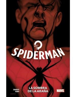 100% MARVEL HC. WHAT IF...? SPIDERMAN : LA SOMBRA DE LA ARAÑA | 9788411011020 | ZDARSKY, CHIP / FERRY, PASQUAL