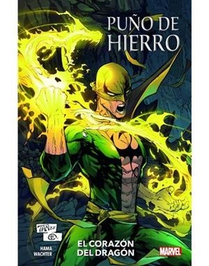 PUÑO DE HIERRO : EL CORAZÓN DEL DRAGÓN | 9788411011198 | WACHTER, DAVE / HAMA, LARRY