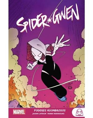 MARVEL YOUNG ADULTS. SPIDER-GWEN 02 : PODERES ASOMBROSOS | 9788411011037 | LATOUR, JASON / RODRIGUEZ, ROBBI