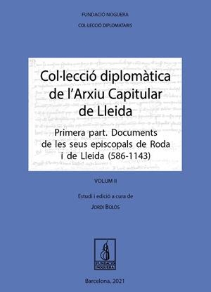 COL·LECCIÓ DIPLOMÀTICA DE L'ARXIU CAPITULAR DE LLEIDA. VOLUM II | 9788413033136 | BOLÒS, JORDI