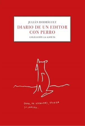 DIARIO DE UN EDITOR CON PERRO | 9788498526684 | LÓPEZ-VEGA, MARTÍN / RODRÍGUEZ, JULIÁN