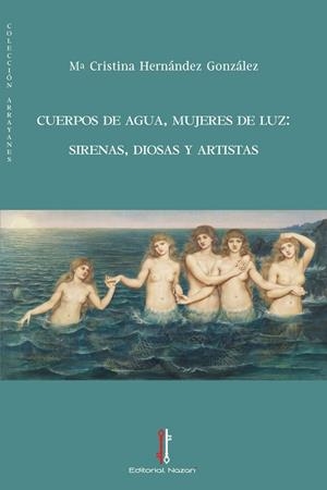 CUERPOS DE AGUA, MUJERES DE LUZ | 9788418163753 | HERNÁNDEZ GONZÁLEZ, CRISTINA