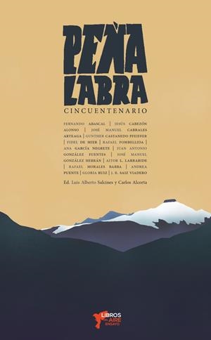 PEÑA LABRA. CINCUENTENARIO | 9788412363579 | ALCORTA, CARLOS / SALCINES, LUIS ALBERTO