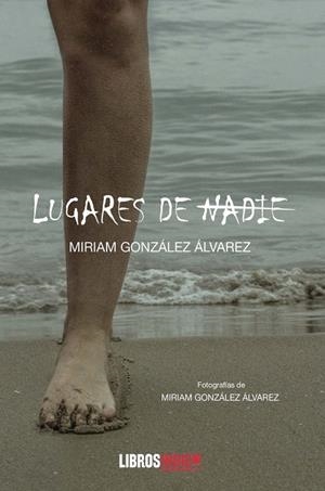 LUGARES DE NADIE | 9788419022141 | GONZÁLEZ ÁLVAREZ, MIRIAM