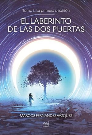 LABERINDO DE LAS DOS PUERTAS, EL | 9788418377327 | FERNÁNDEZ VÁZQUEZ, MARCOS