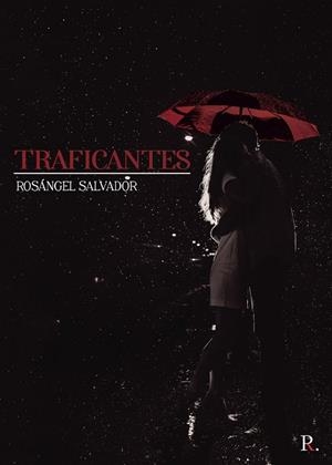 TRAFICANTES | 9788418654244 | SALVADOR FRICA, ROSÁNGEL