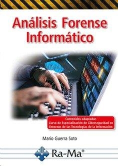 ANALISIS FORENSE INFORMATICO | 9788418971242 | GUERRA SOTO, MARIO
